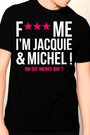 T-shirt humoristique Jacquie et Michel pour ne jamais rentrer bredouille !